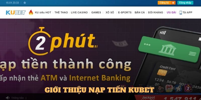 Giới thiệu nạp tiền Kubet 