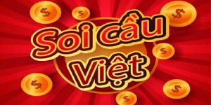 Soi Cầu Việt - Địa Chỉ Tham Khảo Hội Viên Không Nên Bỏ Qua