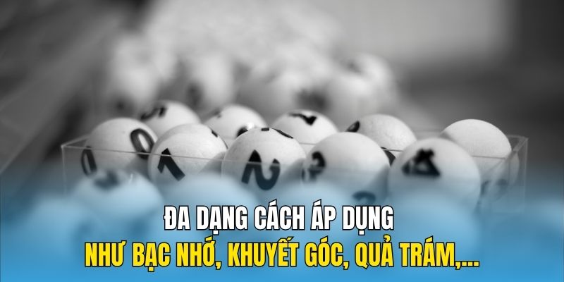 Đa dạng cách áp dụng như bạc nhớ, khuyết góc, quả trám,...